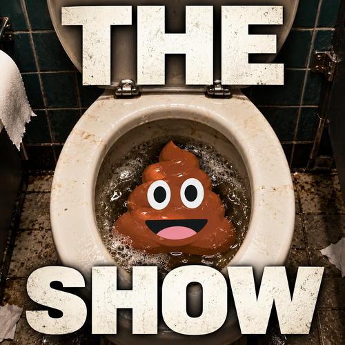 The Shit Show LIVE! [WED]